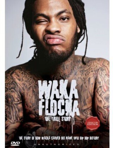Waka Flocka - The True Story (unauthorized)