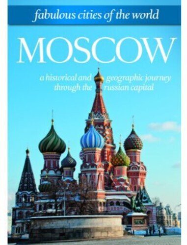 Fabulous Cities of the World - Moscow