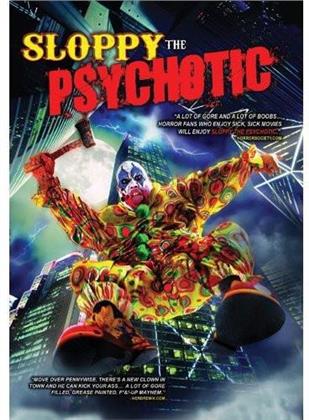 Sloppy the Psychotic (2012)
