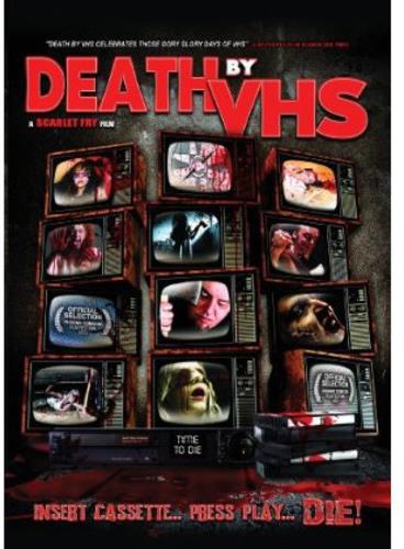 Death by VHS (2013)