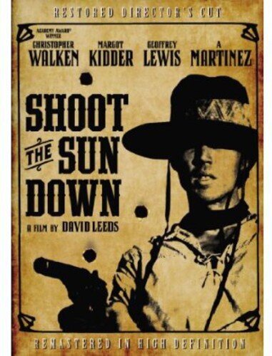 Shoot the Sun Down (1978) Director's Cut