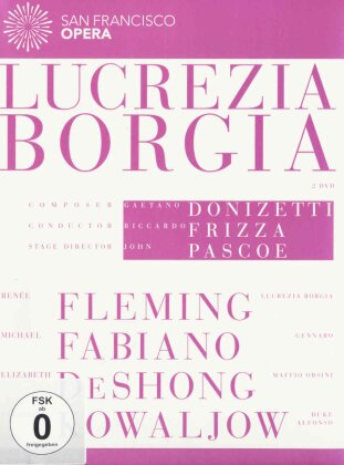 San Francisco Opera Orchestra, Riccardo Frizza & Ren&eacute;e Fleming - Donizetti - Lucrezia Borgia (Euro Arts, 2 DVDs)