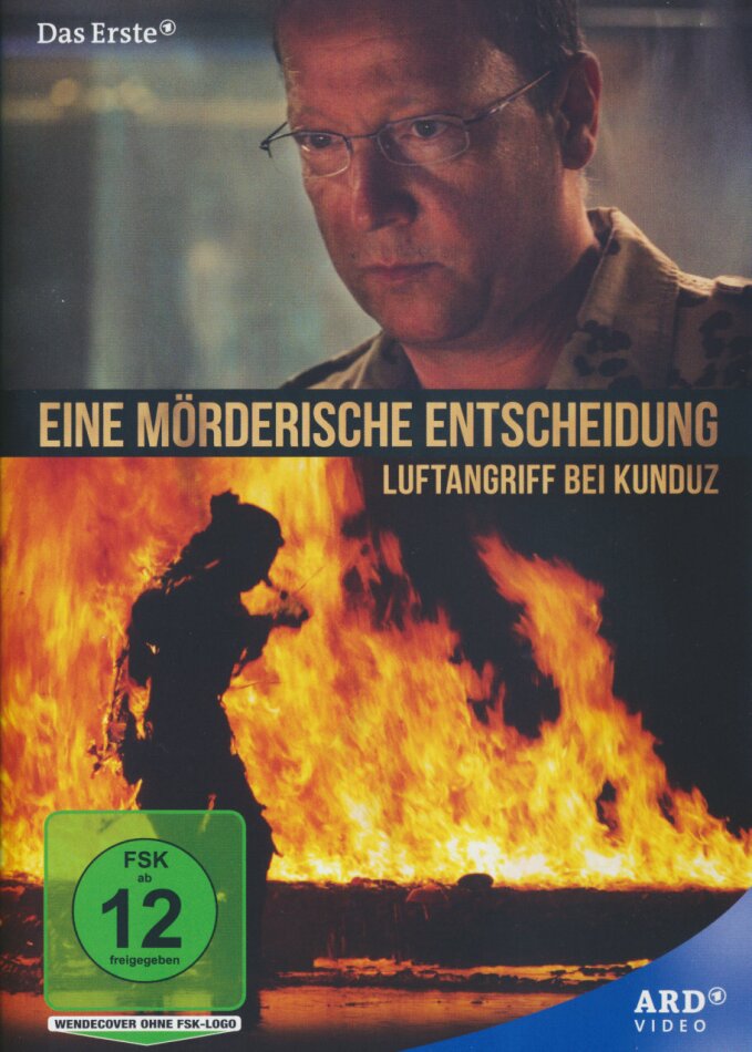 Eine mörderische Entscheidung - Luftangriff bei Kunduz