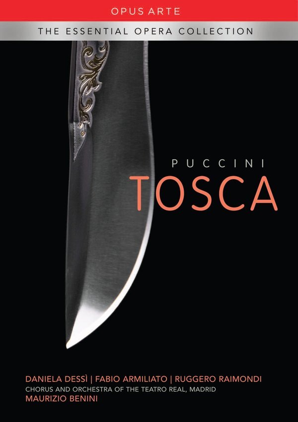 Orchestra of the Teatro Real Madrid, Maurizio Benini & Daniela Dessi - Puccini - Tosca Essential Opera Collection, Opus Arte, 2 DVDs