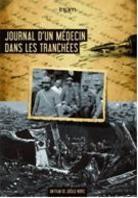 Journal d'un medecin dans les tranchees - (Grande Guerre 1914 - 1918) b/w