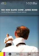 Noi non siamo come James Bond (2012)