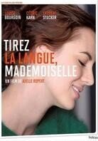 Tirez la langue, mademoiselle