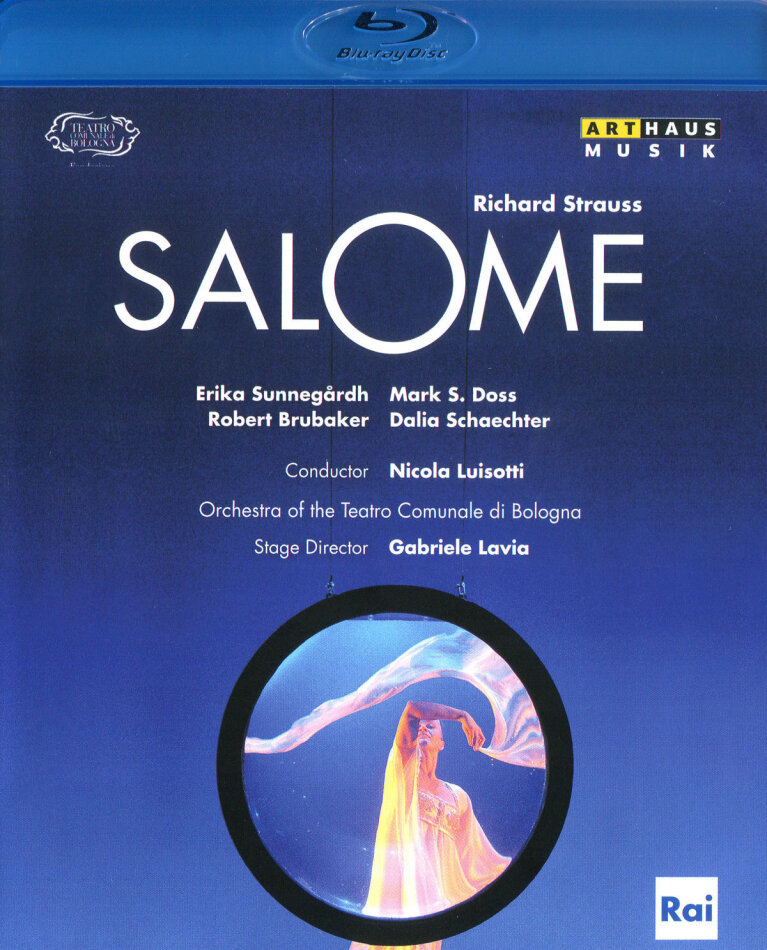Orchestra of the Teatro Comunale di Bologna, Nicola Luisotti & Erika Sunnegårdh - Strauss - Salome Arthaus Musik