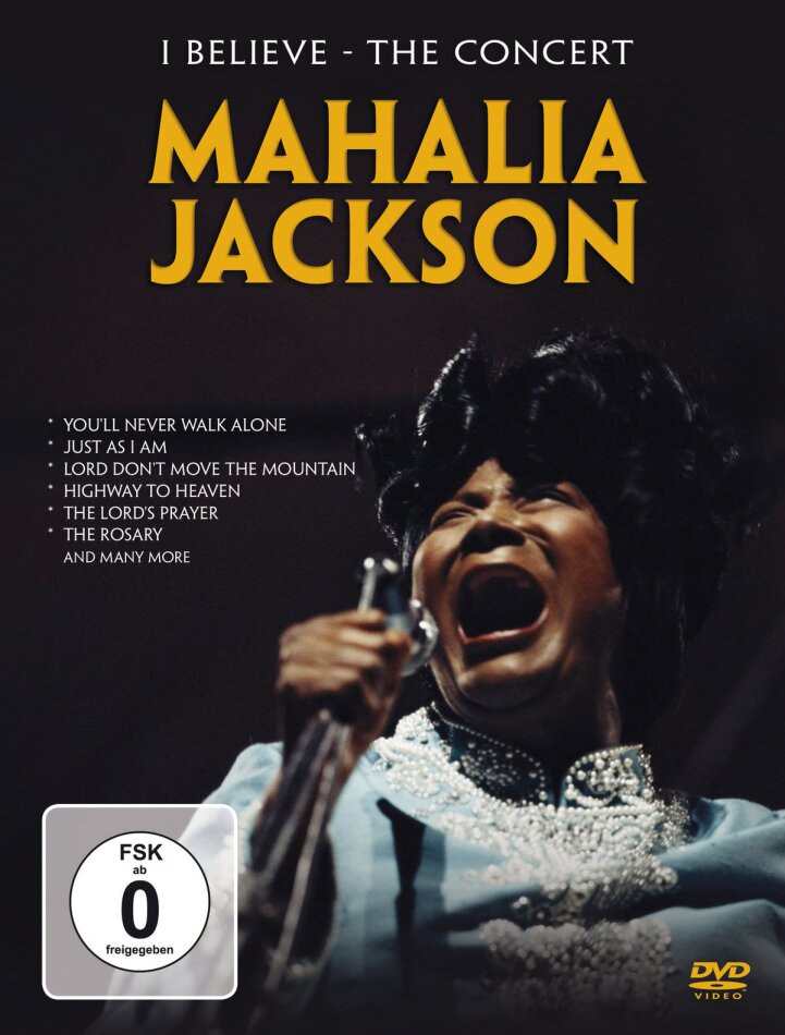 Mahalia Jackson - I Believe - The Concert Inofficial