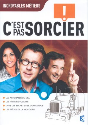 C'est pas sorcier - Incroyables m&eacute;tiers