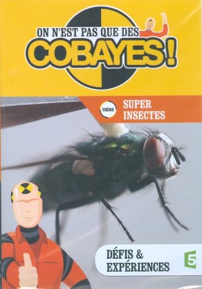 On n'est pas que des cobayes ! - Super insectes (2011)