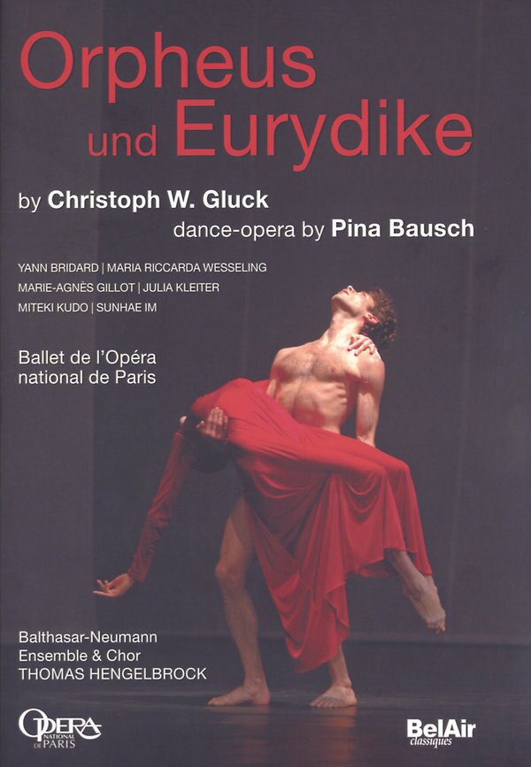 Ballet National De Paris, Balthasar-Neumann Ensemble & Chor & Thomas Hengelbrock - Gluck - Orphee & Eurydice Bel Air Classique