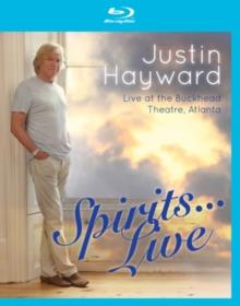 Spirits Live... Live at the Buckhead Theater - Justin Hayward