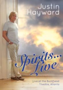 Justin Hayward - Spirits Live... Live at the Buckhead Theater
