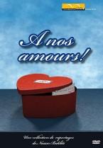 A nos amours!