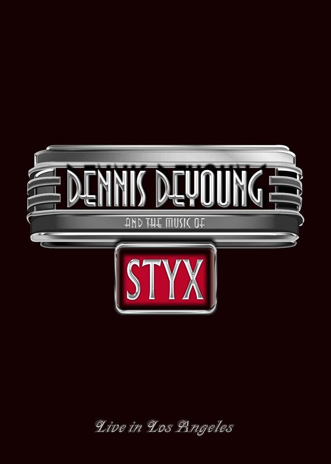 Dennis DeYoung (Styx) - And the Music of Styx - Live in Los Angeles