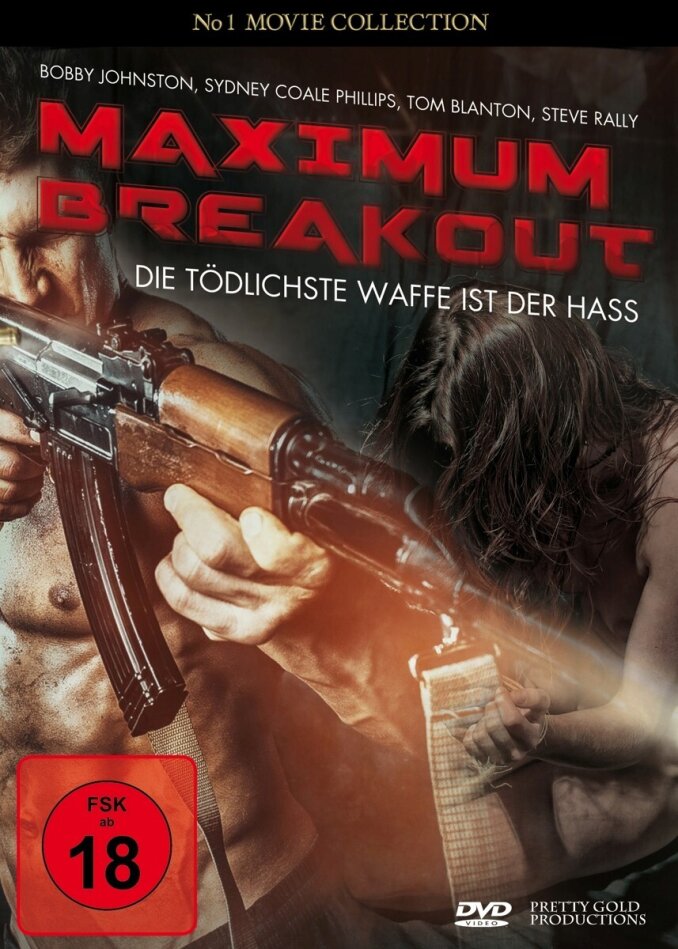 Maximum Breakout - Die tödlichste Waffe ist der Hass