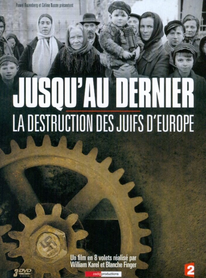 Jusqu' au dernier - La destruction des juifs d'Europe 3 DVD