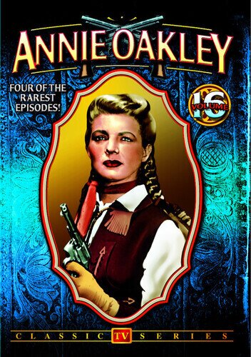 Annie Oakley - Vol. 16 b/w