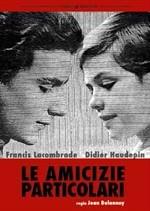 Le amicizie particolari - Les amitiés particulières