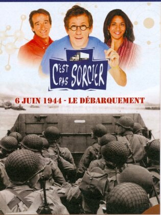 C'est pas sorcier - 6 Juin 1944 - le d&eacute;barquement