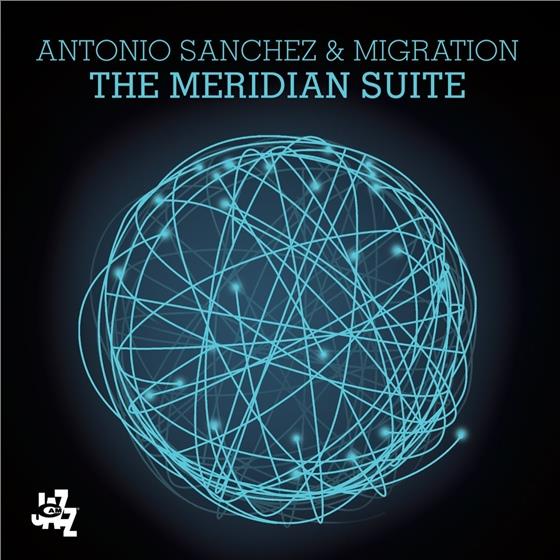 Antonio Sanchez - Meridian Suite