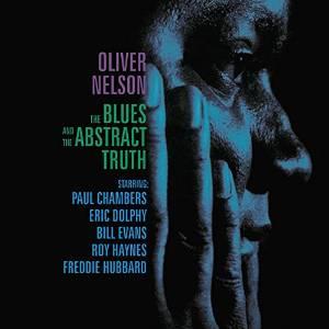 Oliver Nelson - Blues And The Abstract Truth