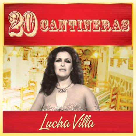 Lucha Villa - 20 Cantineras