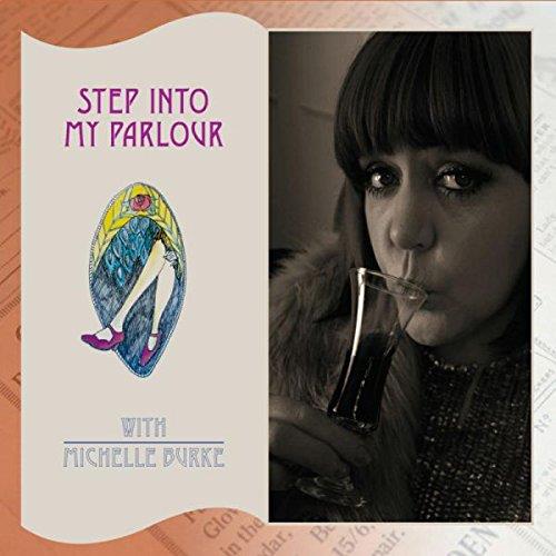Michelle Burke - Step Into My Parlour