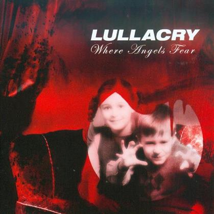 Lullacry - Where Angels Fear - Reissue, + Bonustrack (Japan Edition)