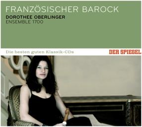 Ensemble 1700 & Dorothee Oberlinger - Franz&ouml;sicher Barock - Der Spiegel: Die Besten Guten Klassik-CD's