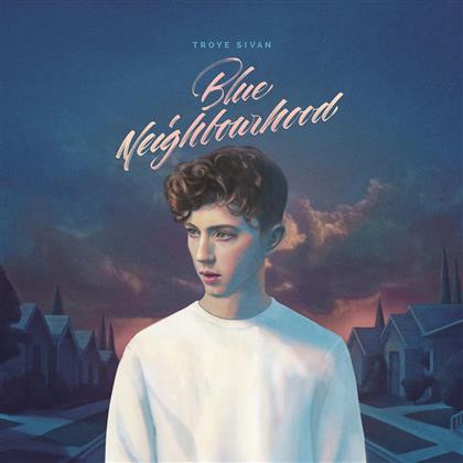 Troye Sivan - Blue Neighbourhood (Deluxe Edition)