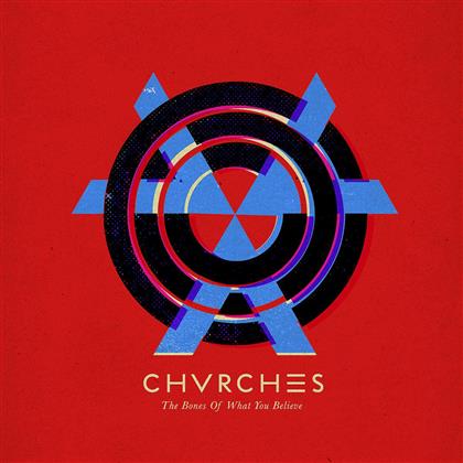 Chvrches - Bones Of What You Believe
