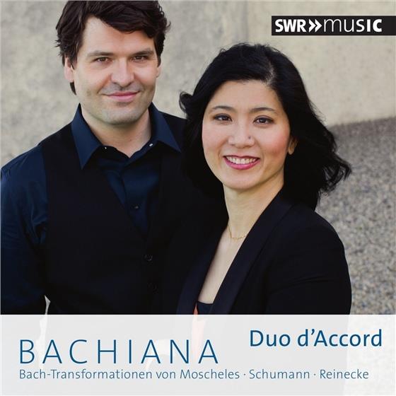 Duo D'accord, Lucia Huang, Sebastian Euler, Ignaz Moscheles (1794-1870), Robert Schumann (1810-1856), … - Bachiana - Bach-Transformationen von Moscheles - Schumann - Reinecke