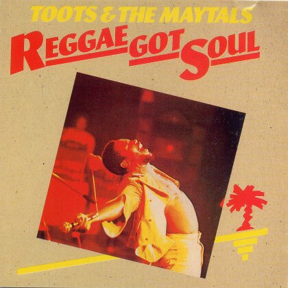 Toots & The Maytals - Reggae Got Soul - Expanded Version (2 LPs)