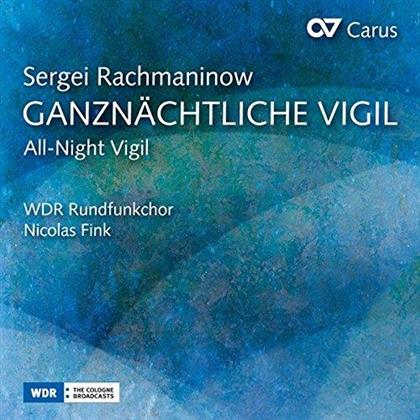 WDR Rundfunkchor, Sergej Rachmaninoff (1873-1943) & Nicolas Fink - Ganzn&auml;chtliche Vigil / Vespers