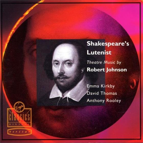 Robert Johnson, Emma Kirkby, Emma Kirkby & David Thomas - Shakespeares Lautenist