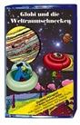Globi - Und Die Weltraumschnecken
