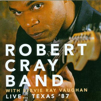 Robert Cray & Stevie Ray Vaughan - Live Texas '87