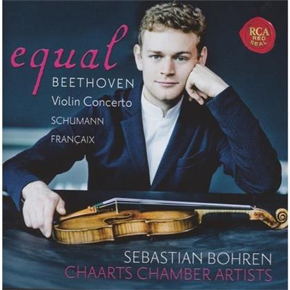 Chaarts Chambert Artists, Ludwig van Beethoven (1770-1827), Robert Schumann (1810-1856), Jean Fran&ccedil;aix (1912-1997) & Sebastian Bohren - Equal - Beethoven Violin Concerto, Schumann, Fran&ccedil;aix