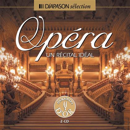 Various - Op&eacute;ra, Un R&eacute;cital Id&eacute;al - Diapason D'Or (2 CDs)
