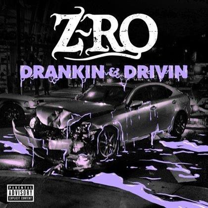 Z-Ro - Drankin' & Drivin' (Digipack)