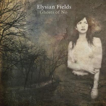 Elysian Fields - Ghosts Of No