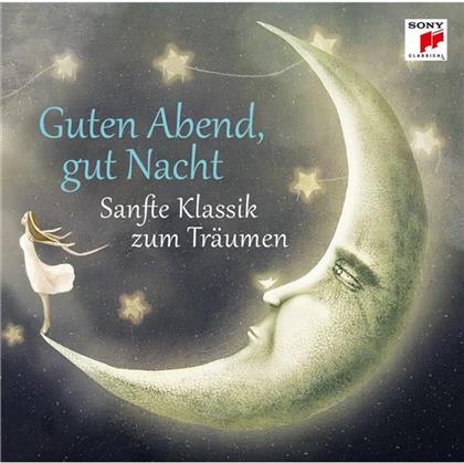 Divers - Guten Abend, Gut' Nacht - Sanfte Klassik Zum Tr&auml;um