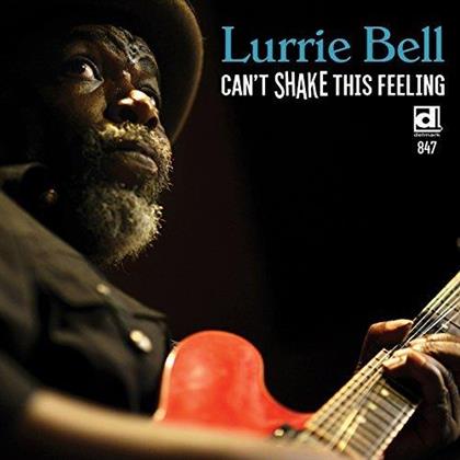 Lurrie Bell - Can't Shake This Feeling