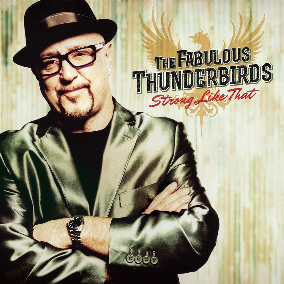 The Fabulous Thunderbirds - Strong Like That - 2016 Version
