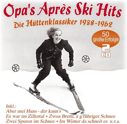 Opa's Apres Ski Hits - H&uuml;tten-Klassiker 1938-62 (2 CDs)