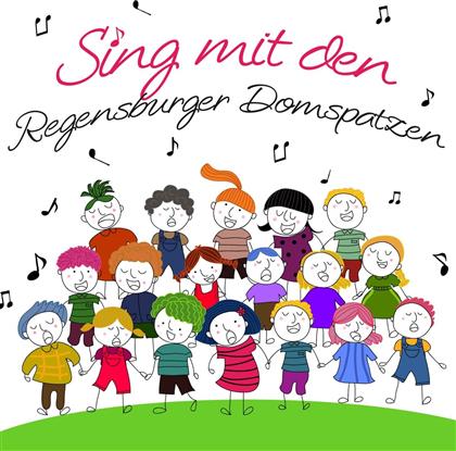 Regensburger Domspatzen & Schaumburger M&auml;rchens&auml;nger - Sing Mit Den Regensburger Domspatzen