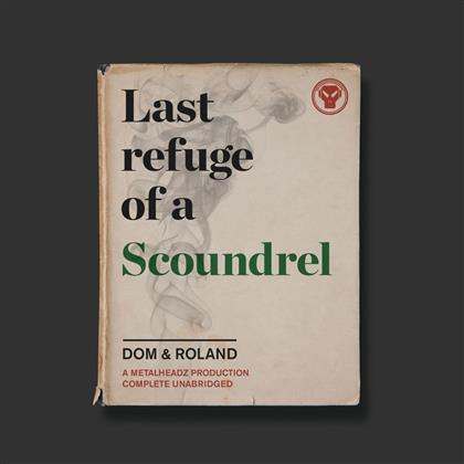 Dom & Roland - Last Refuge Of A Scoundrel (3 LPs)