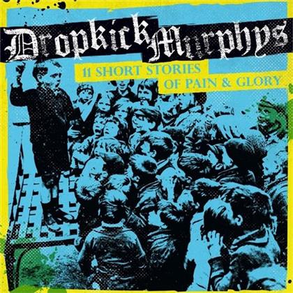 Dropkick Murphys - 11 Short Stories Of Pain And Glory